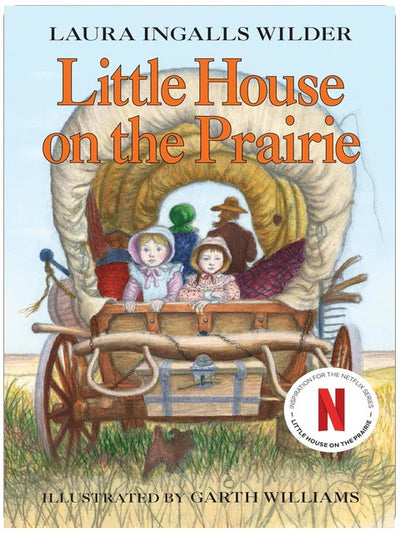 Little House on the Prairie: A Classic Chapter Book about Pioneer Family Life on the American Frontier for Children (Ages 8-12)