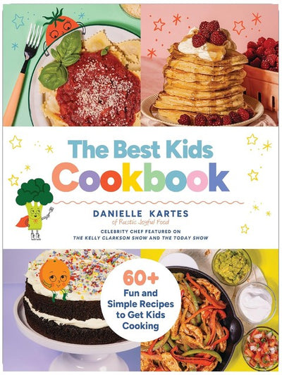 The Best Kids Cookbook: 60 Fun and Simple Recipes to Get Kids Cooking