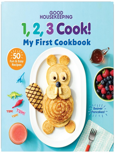 Good Housekeeping 123 Cook!: My First Cookbook