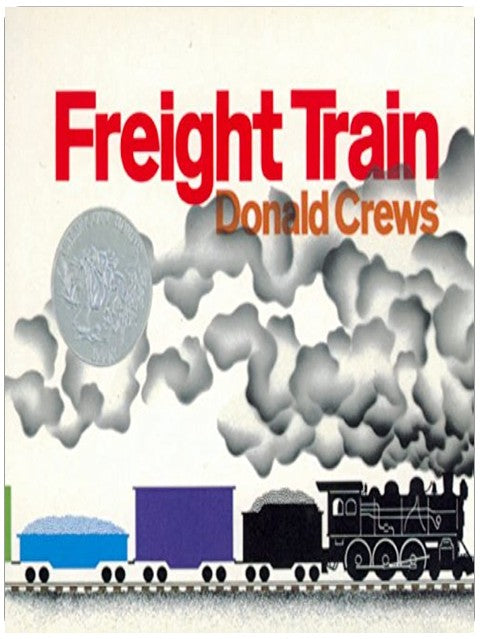 Freight Train: A Caldecott Honor Award Winner (Caldecott Collection)