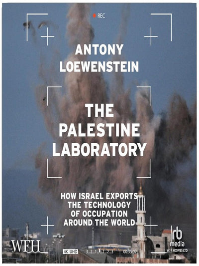 Das Palästina-Labor: Wie Israel die Technologie der Besatzung in alle Welt exportiert
