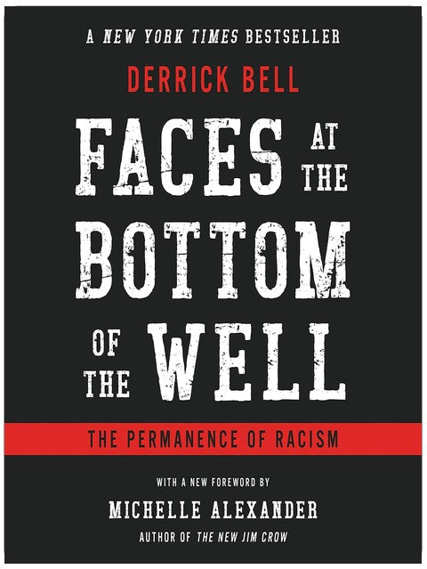 Faces at the Bottom of the Well: The Permanence of Racism