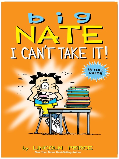 Big Nate: I Can't Take It! (Volume 7)