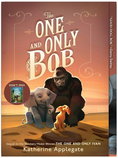 The One and Only Bob: A Heartfelt Animal Adventure About Courage, Friendship, and Family Bonds in the Wild