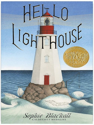 Hello Lighthouse (Caldecott Medal Winner)