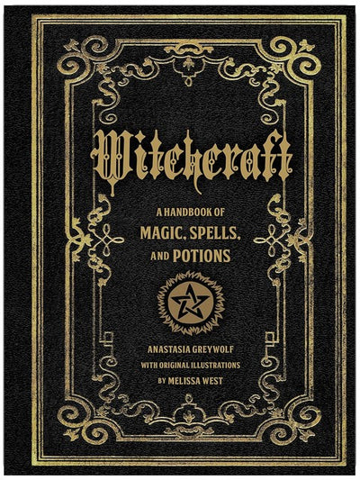 Witchcraft: A Handbook of Magic Spells and Potions (Volume 1) (Folklore Legends, 1)