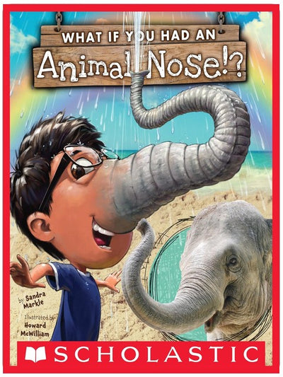 What If You Had An Animal Nose? (What If You Had... ?)