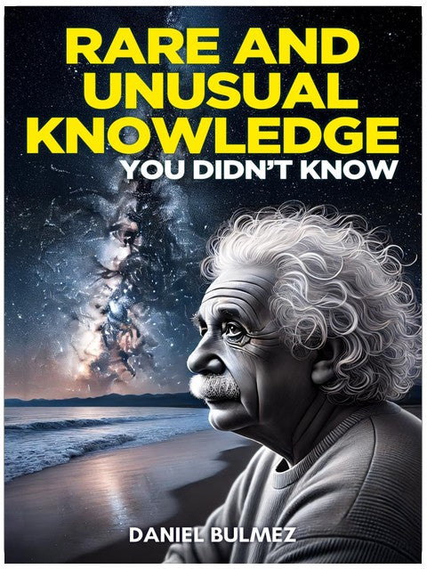 Rare and Unusual Knowledge: Extraordinary Facts About Everyday Things (Facts and Knowledge)