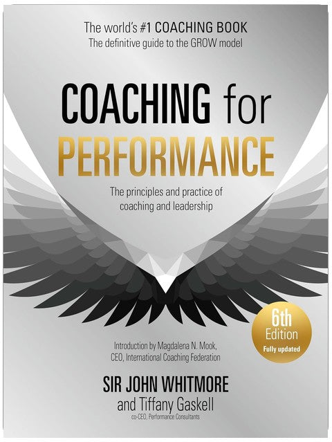 Coaching for Performance, 6. Auflage: Die Prinzipien und die Praxis von Coaching und Führung