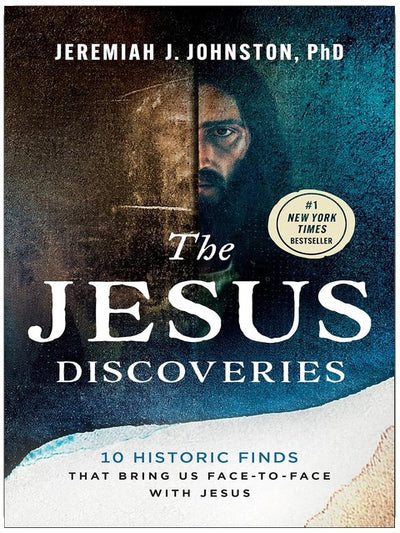 The Jesus Discoveries: 10 Historic Finds That Bring Us Face-to-Face with Jesus