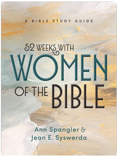 52 Weeks with Women of the Bible: A Bible Study Guide