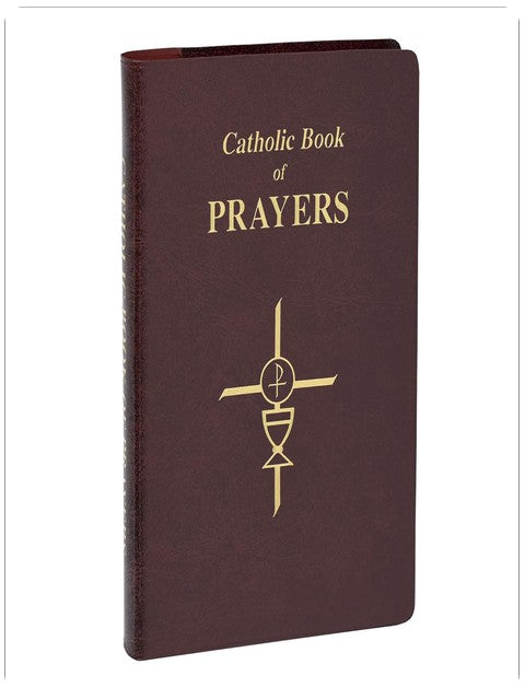 Catholic Book of Prayers: Popular Catholic Prayers Arranged for Everyday Use Rev. Maurus Fitzgerald, O.F.M.