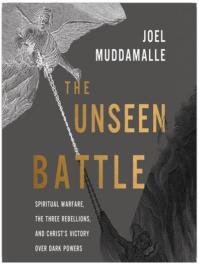 The Unseen Battle: Spiritual Warfare, the Three Rebellions, and Christ's Victory Over Dark Powers
