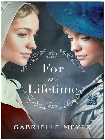 For a Lifetime (Timeless Book #3): An Inspirational Salem Witch Trials and Edwardian-Era Time Travel Historical Romance