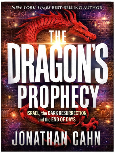 The Dragon's Prophecy: Israel, the Dark Resurrection, and the End of Days