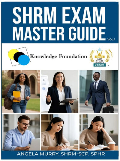 SHRM Exam Master Guide: Knowledge Foundation (Volume 1)