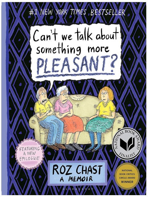 Can't We Talk about Something More Pleasant?: A Memoir