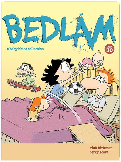BEDLAM: A Baby Blues Collection