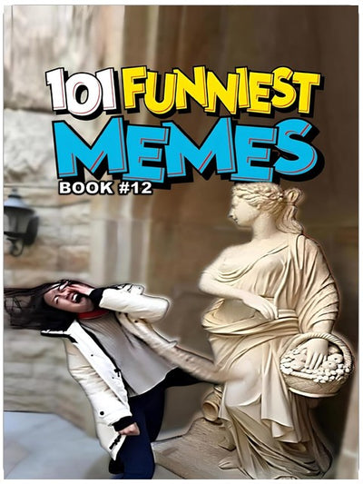 101 FUNNIEST MEMES: BOOK 12