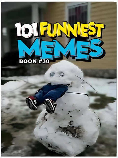 101 FUNNIEST MEMES: BOOK 30
