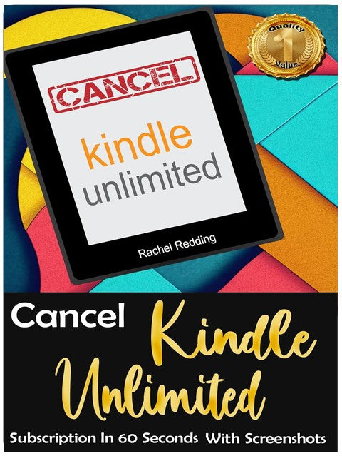 KINDLE UNLIMITED-ABO IN 60 SEKUNDEN KÜNDIGEN MIT SCREENSHOTS: So kündigen Sie Ihre Kindle Unlimited-Mitgliedschaft sofort und kostenlos, selbst wenn Sie ein technischer Anfänger sind (Ratgeber)