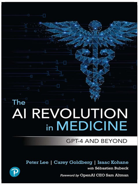 The AI Revolution in Medicine: GPT-4 and Beyond