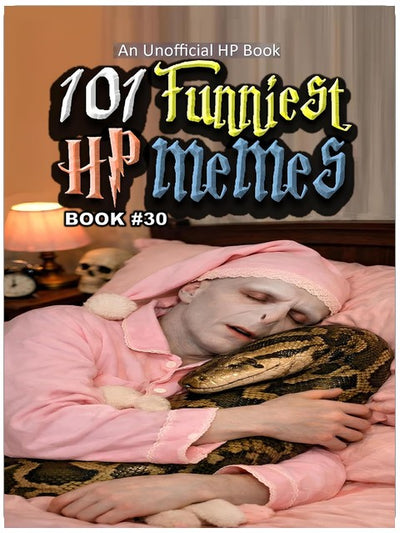 101 FUNNIEST HP MEMES: BOOK 30