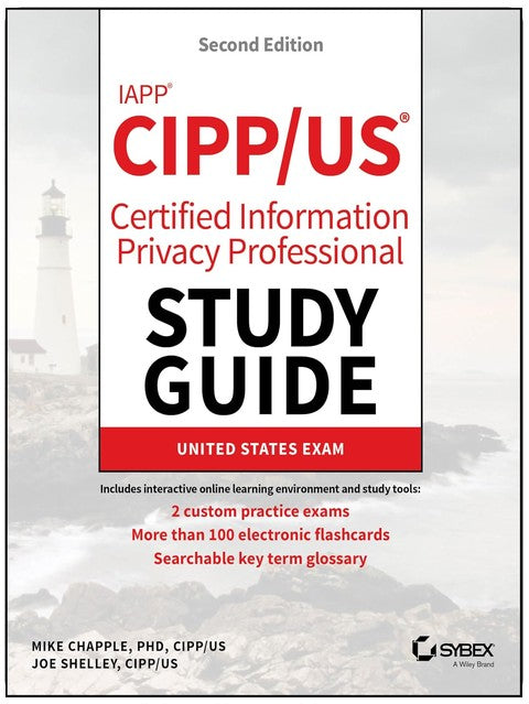 IAPP CIPP / US Certified Information Privacy Professional Study Guide (Sybex Study Guide)