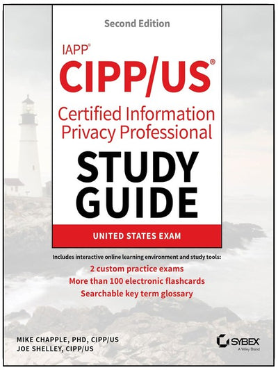 IAPP CIPP / US Certified Information Privacy Professional Study Guide (Sybex Study Guide)
