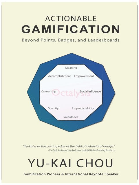 Actionable Gamification: Beyond Points, Badges and Leaderboards