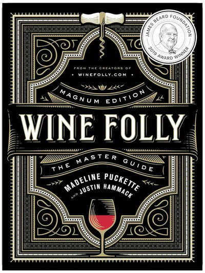 Wine Folly: Magnum Edition: The Master Guide