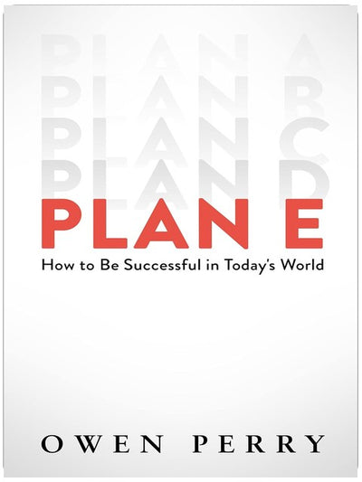 Plan E: How to Be Successful in Today's World