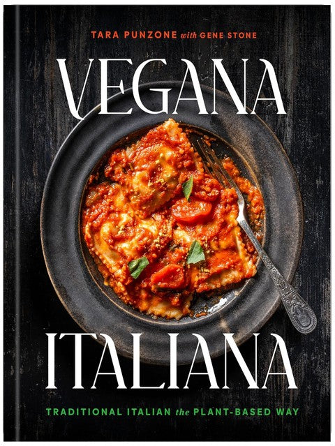Vegana Italiana: Traditional Italian the Plant-Based Way; A Vegan Cookbook