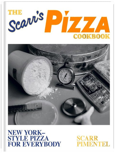 The Scarr's Pizza Cookbook: New York-Style Pizza for Everybody
