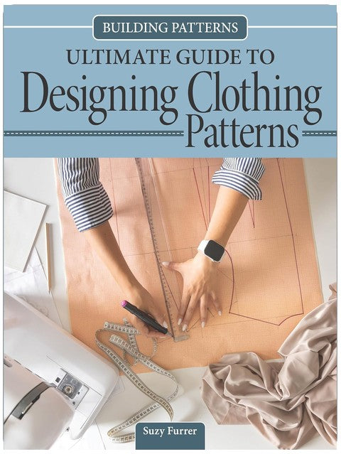 Building Patterns: Ultimate Guide to Designing Patterns for Clothing (Landauer) Garment Design and Essential Tips and Techniques - Master Pattern Making from Slopers to Construction