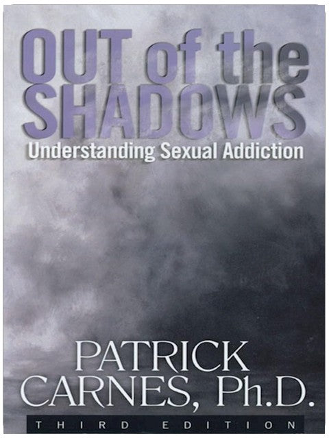 Out of the Shadows: Understanding Sexual Addiction