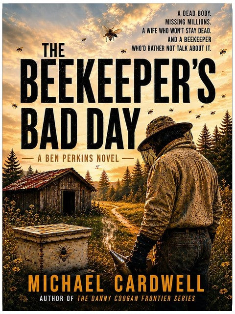 The Beekeeper's Bad Day: A Ben Perkins Novel