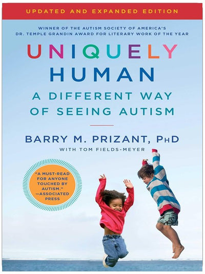 Uniquely Human: Updated and Expanded: A Different Way of Seeing Autism