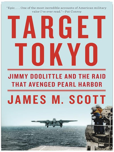 Target Tokyo: Jimmy Doolittle and the Raid That Avenged Pearl Harbor