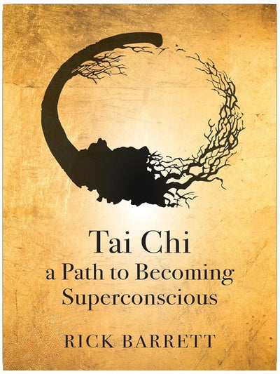 Tai Chi a Path to Becoming Superconscious