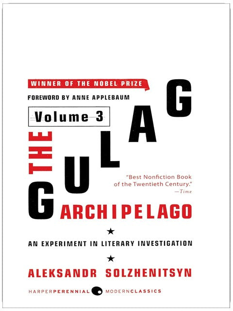 The Gulag Archipelago [Volume 3]: An Experiment in Literary Investigation (Gulag Archipelago, 1918-1956)