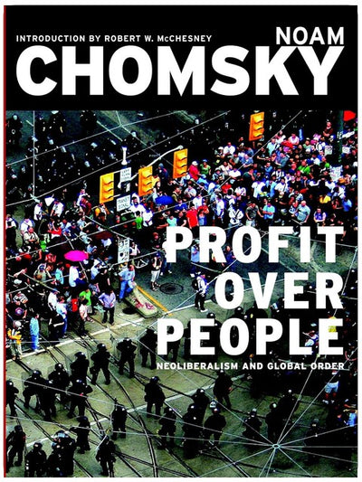 Profit Over People: Neoliberalism & Global Order