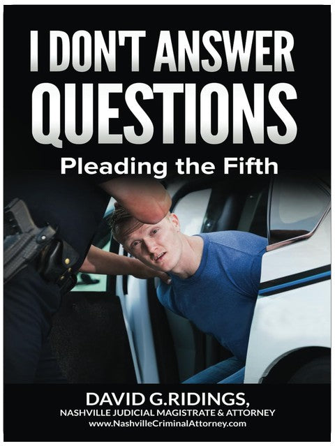 I Don't Answer Questions: Pleading the Fifth!