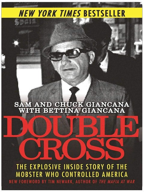 Double Cross: The Explosive Inside Story of the Mobster Who Controlled America