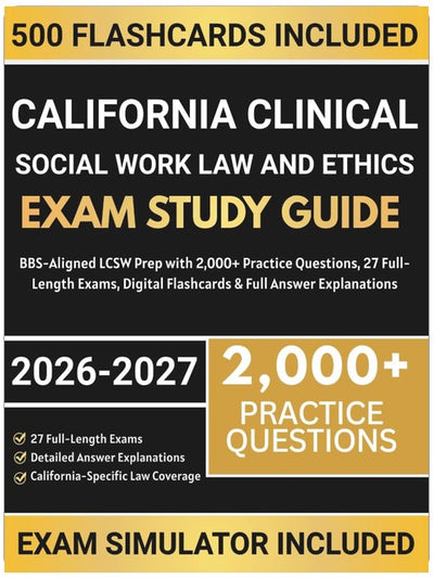 California Clinical Social Work Law and Ethics Exam Study Guide 2026-2027: BBS-Aligned LCSW Prep with 2,000+ Practice Questions, 27 Full-Length Exams, Digital Flashcards & Full Answer Explanations