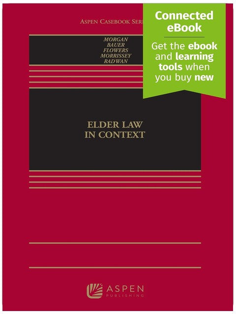 Elder Law in Context: [Connected Ebook] (Aspen Casebook)