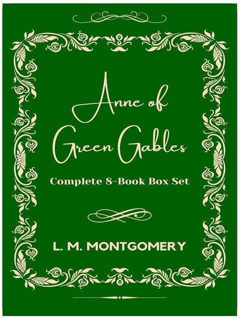 Anne Of Green Gables: Complete 8-Book Box Set
