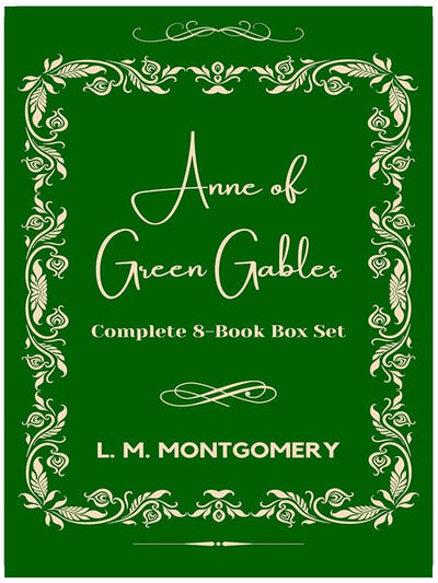 Anne Of Green Gables: Complete 8-Book Box Set