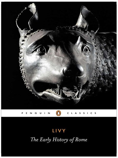 Livy: The Early History of Rome, Books I-V (Penguin Classics)