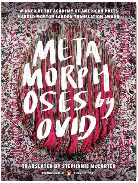 Metamorphoses: (Penguin Classics Deluxe Edition)